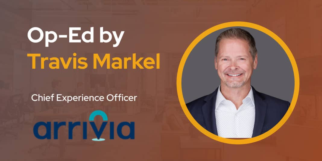 Travis Markel is arrivia's Chief Experience Officer