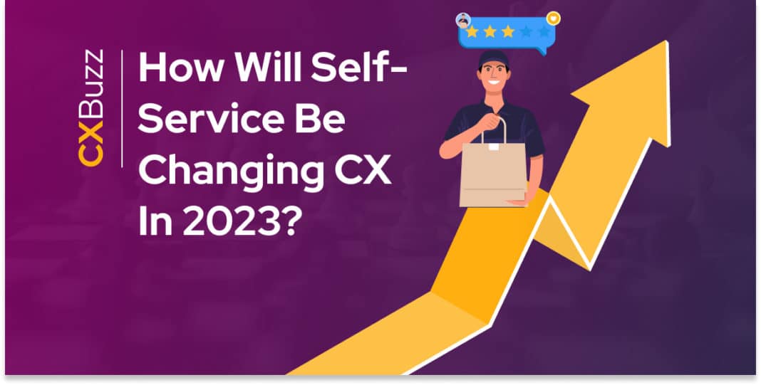 How will self-service be changing CX in 2023?