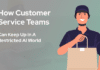 How Customer Service Teams Can Keep Up in a Restricted AI World How Customer Service Teams Can Keep Up in a Restricted AI World
